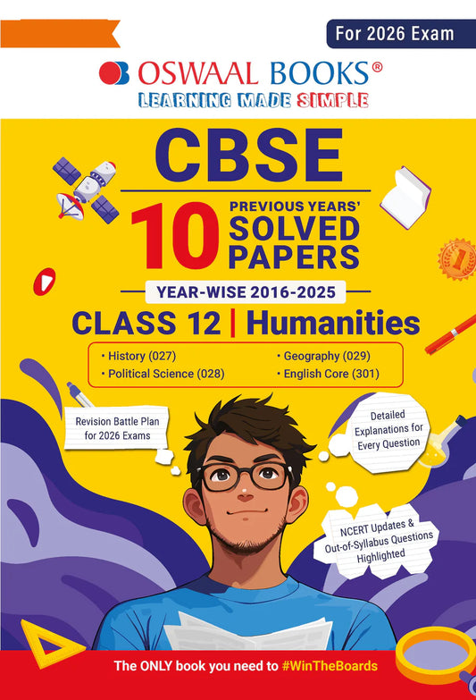 CBSE 10 Previous Years' Solved Papers, Yearwise (2016-2025) Class 12 Humanities (English Core, History, Political Science, Geography)