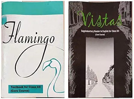 NCERT Textbooks in English for class 12 - Flamingo and Vistas