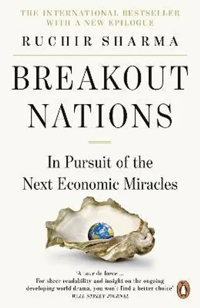 Breakout Nations : In Pursuit of the Next Economic Miracles.