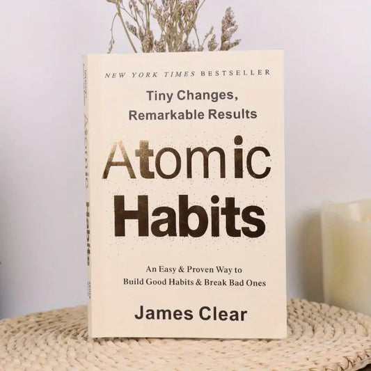 Atomic Habits by James Clear: Tiny Changes, Remarkable Results